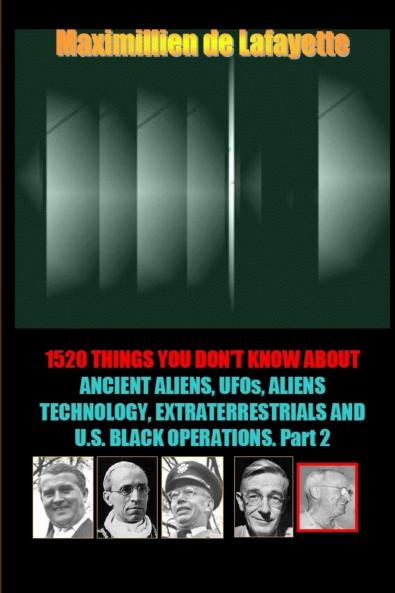 1520 Things You Don't Know about Ancient AliensUFOsAliens Technology and U.S. Black Operations
