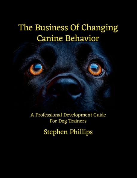 The Business Of Changing Canine Behavior