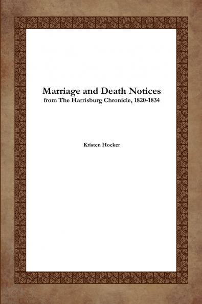 Marriage and Death Notices from the Harrisburg Chronicle 1820-1834