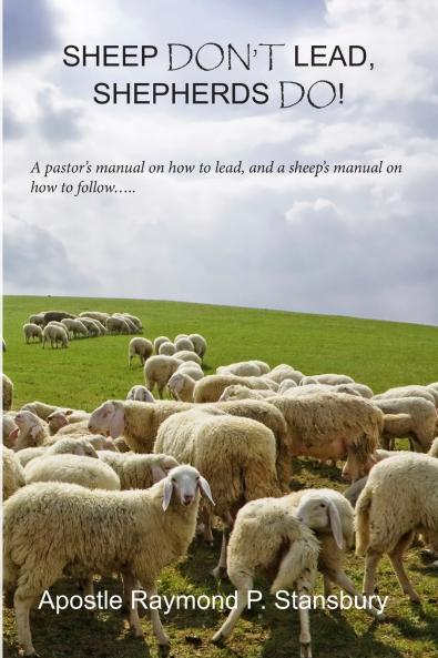 Sheep Don't Lead Shepherds do!