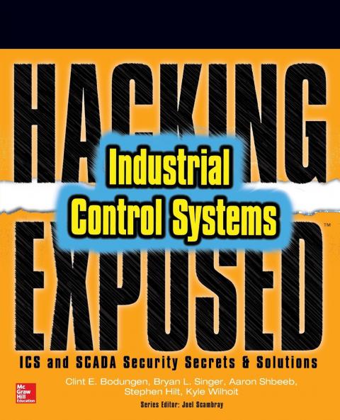 Hacking Exposed Industrial Control Systems