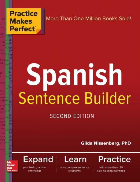 Practice Makes Perfect Spanish Sentence Builder Second Edition