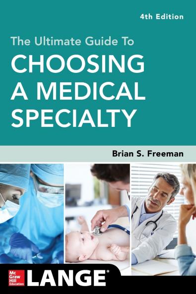 The Ultimate Guide to Choosing a Medical Specialty Fourth Edition
