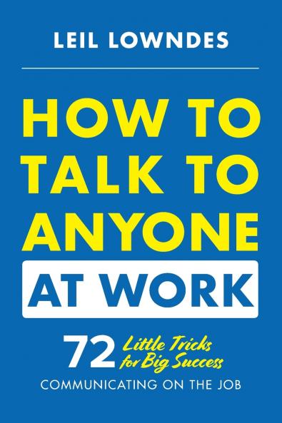 How to Talk to Anyone at Work