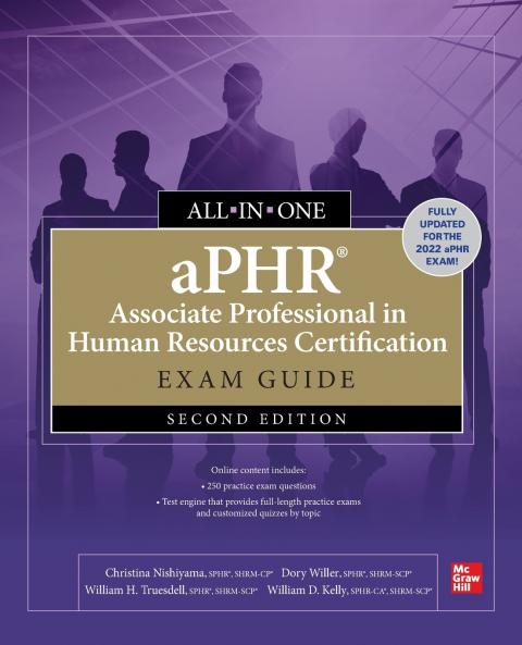 aPHR Associate Professional in Human Resources Certification All-in-One Exam Guide Second Edition