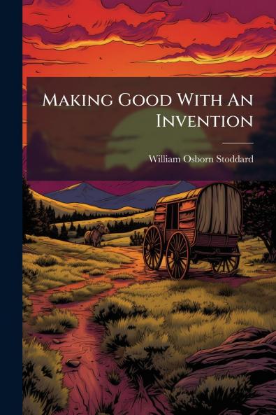 Making Good With An Invention