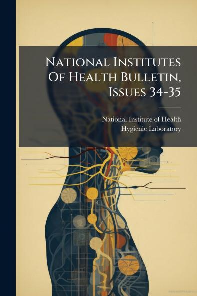 National Institutes Of Health Bulletin Issues 34-35