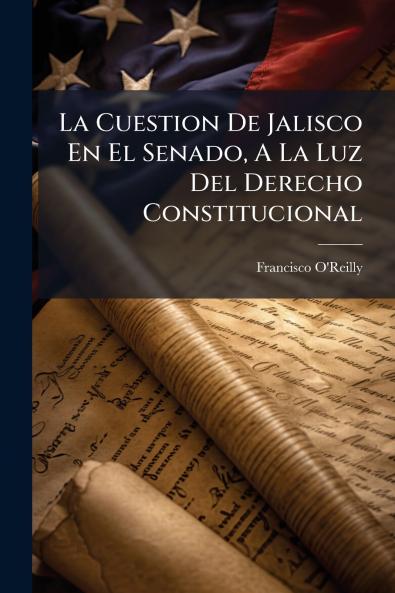 La Cuestion De Jalisco En El Senado A La Luz Del Derecho Constitucional