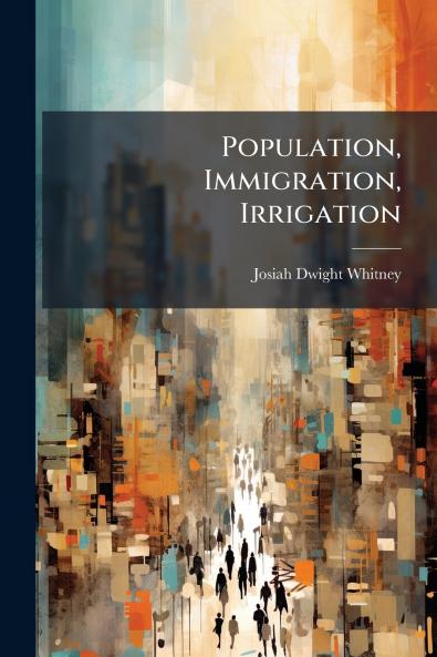 Population Immigration Irrigation
