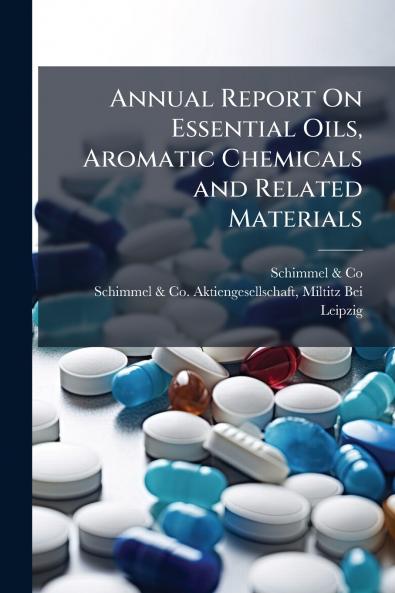 Annual Report On Essential Oils Aromatic Chemicals and Related Materials