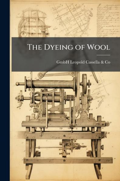 The Dyeing of Wool