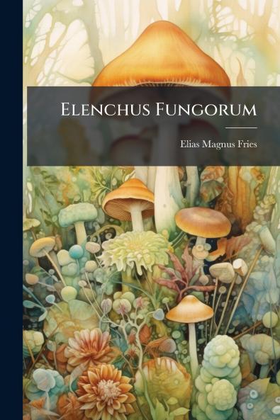 Elenchus Fungorum