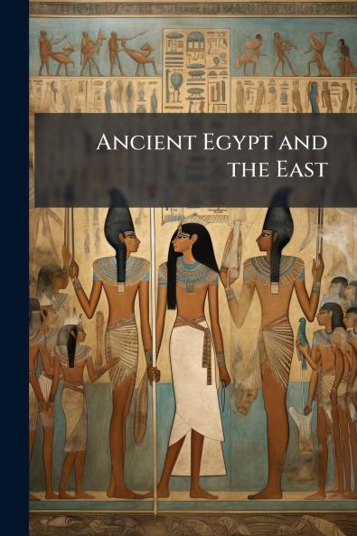 Ancient Egypt and the East