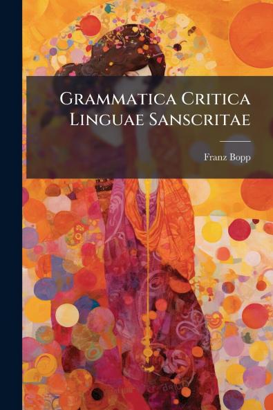 Grammatica Critica Linguae Sanscritae