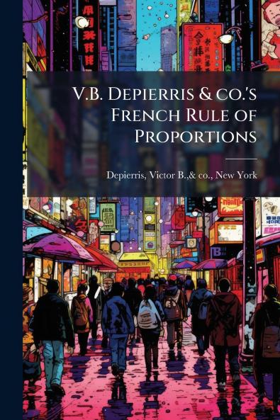 V.B. Depierris & co.'s French Rule of Proportions