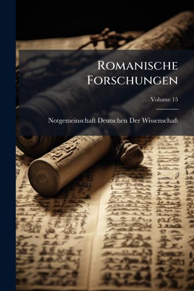 Romanische Forschungen; Volume 15