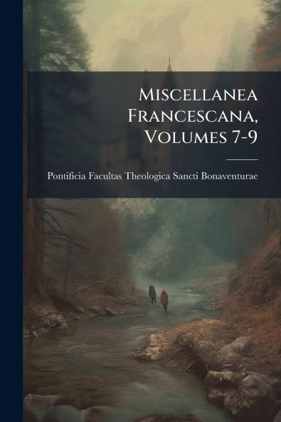 Miscellanea Francescana Volumes 7-9