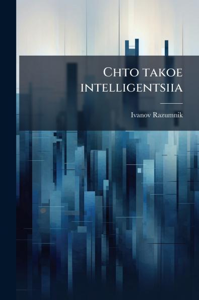 Chto takoe intelligentsiia