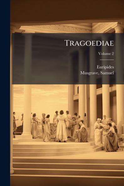 Tragoediae; Volume 2
