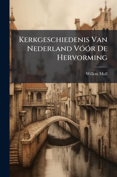 Kerkgeschiedenis Van Nederland Vóór De Hervorming