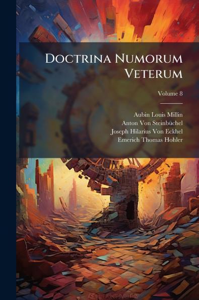 Doctrina Numorum Veterum; Volume 8