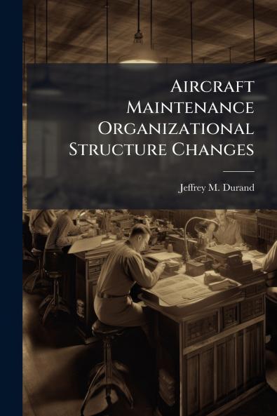 Aircraft Maintenance Organizational Structure Changes
