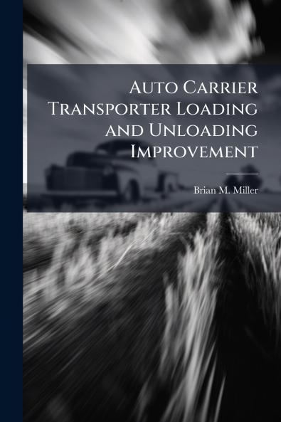 Auto Carrier Transporter Loading and Unloading Improvement