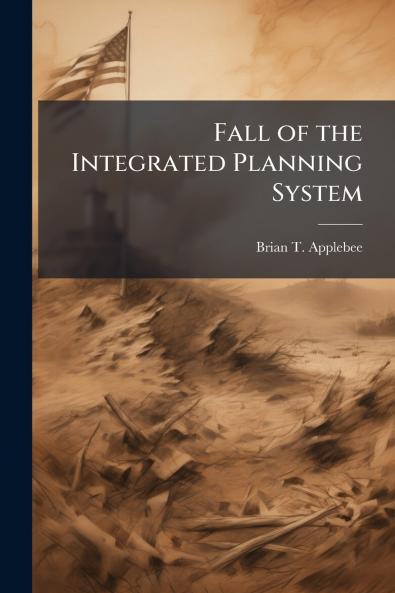 Fall of the Integrated Planning System