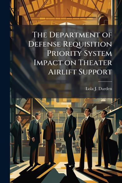 The Department of Defense Requisition Priority System Impact on Theater Airlift Support