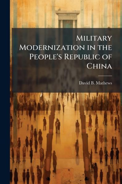 Military Modernization in the People's Republic of China