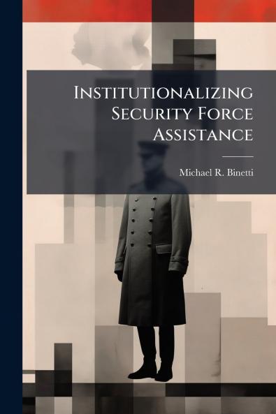 Institutionalizing Security Force Assistance