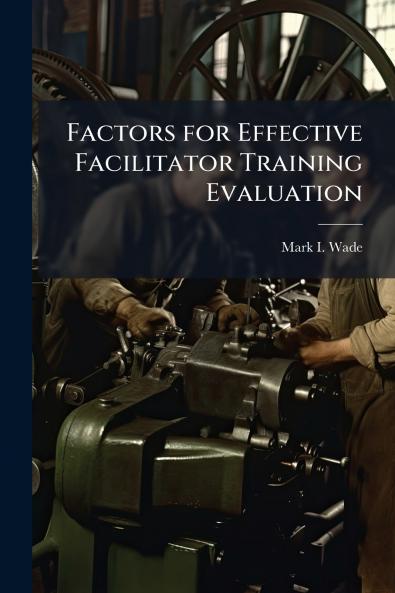Factors for Effective Facilitator Training Evaluation