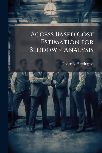 Access Based Cost Estimation for Beddown Analysis