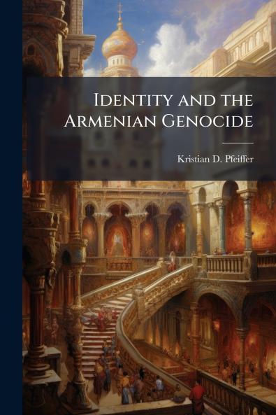 Identity and the Armenian Genocide