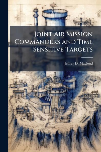 Joint Air Mission Commanders and Time Sensitive Targets