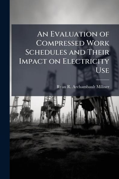 An Evaluation of Compressed Work Schedules and Their Impact on Electricity Use