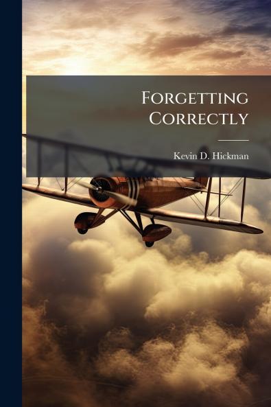 Forgetting Correctly