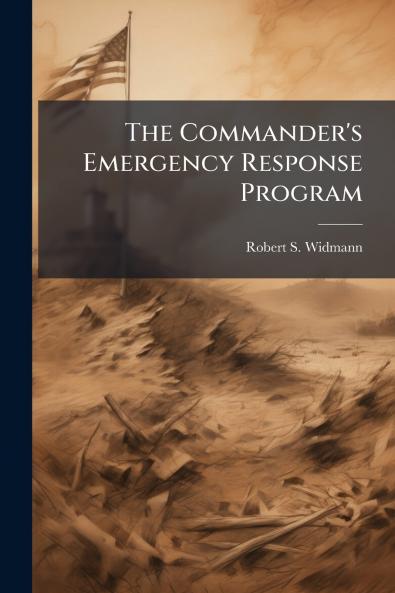 The Commander's Emergency Response Program