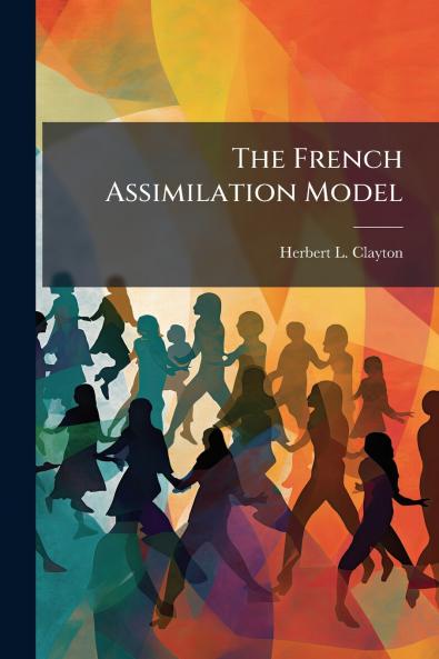 The French Assimilation Model