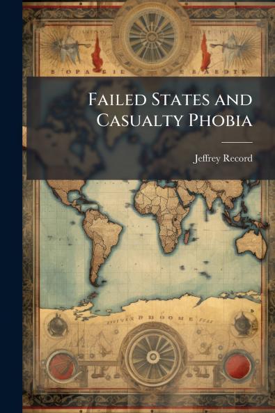 Failed States and Casualty Phobia