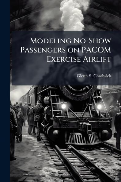 Modeling No-Show Passengers on PACOM Exercise Airlift