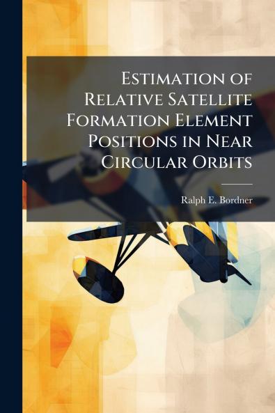 Estimation of Relative Satellite Formation Element Positions in Near Circular Orbits
