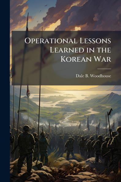 Operational Lessons Learned in the Korean War