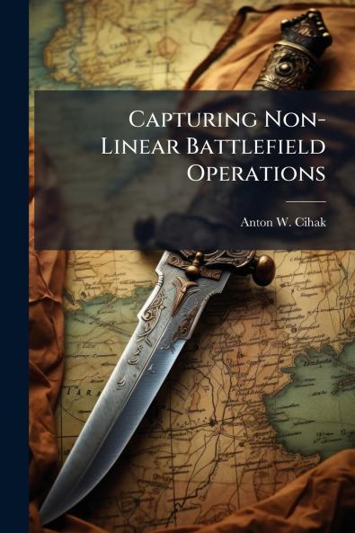 Capturing Non-Linear Battlefield Operations