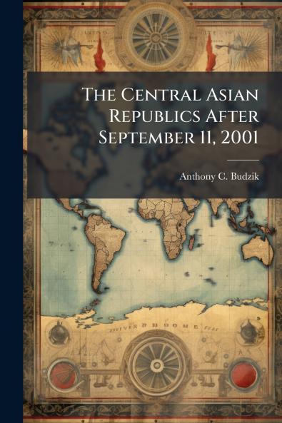 The Central Asian Republics After September 11 2001