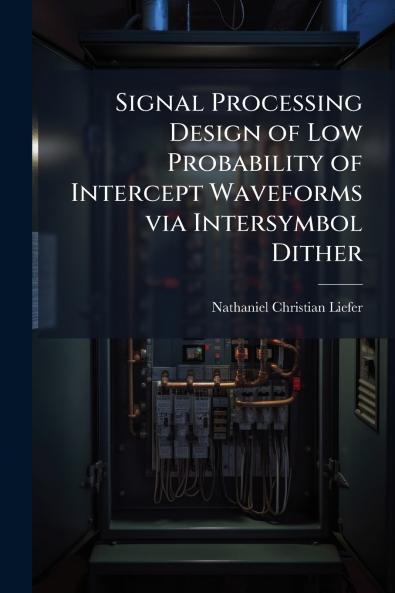 Signal Processing Design of Low Probability of Intercept Waveforms via Intersymbol Dither