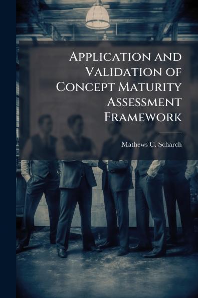 Application and Validation of Concept Maturity Assessment Framework