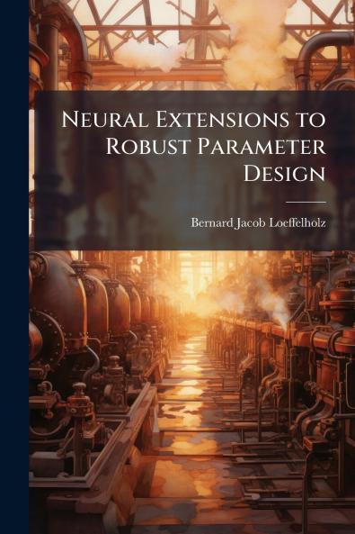 Neural Extensions to Robust Parameter Design
