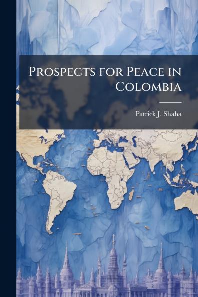 Prospects for Peace in Colombia