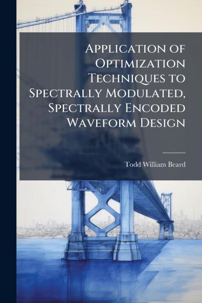 Application of Optimization Techniques to Spectrally Modulated Spectrally Encoded Waveform Design
